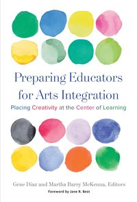 bokomslag Preparing Educators for Arts Integration