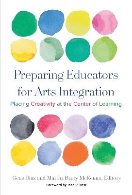 Gene Diaz, Martha Barry McKenna, Martha Barry Mckenna - Preparing Educators for Arts Integration, Häftad