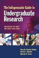 bokomslag The Indispensable Guide to Undergraduate Research