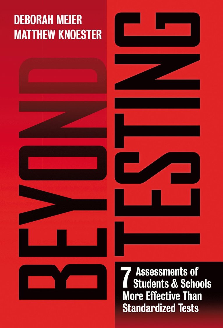 Deborah Meier, Matthew Knoester - Beyond Testing, Häftad