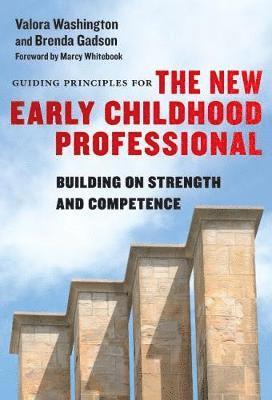 Guiding Principles for the New Early Childhood Professional 1