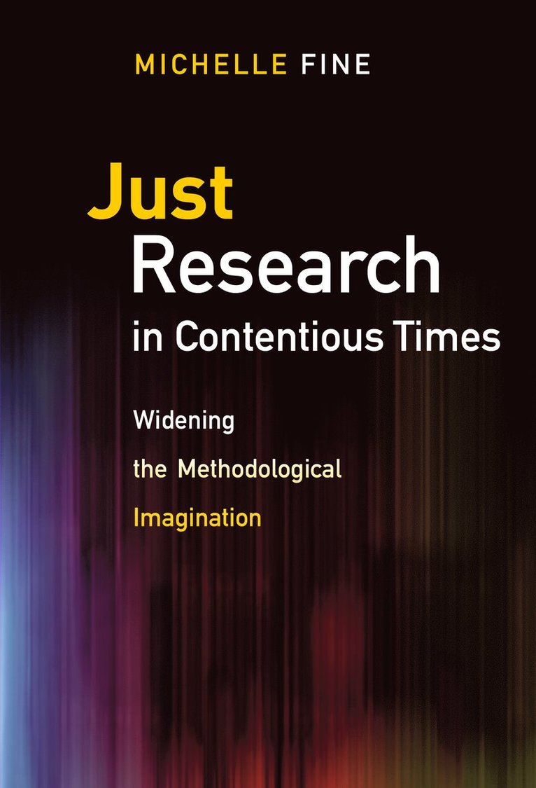 Michelle Fine - Just Research in Contentious Times, Häftad