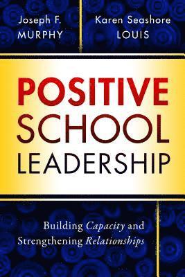 Joseph F. Murphy, Karen Seashore Louis, Joseph F Murphy - Positive School Leadership, Häftad