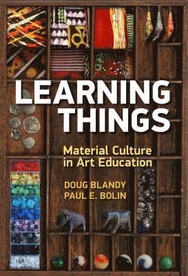 Doug Blandy, Paul E. Bolin, Paul E Bolin - Learning Things, Häftad