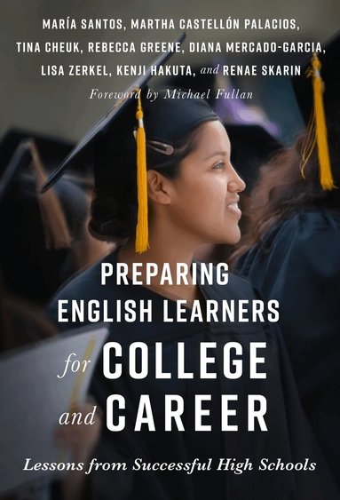 Maria Santos, Martha Castellón Palarios, Tina Cheuk, Rebecca Greene, Diana Mercado-Garcia - Preparing English Learners for College and Career, Häftad