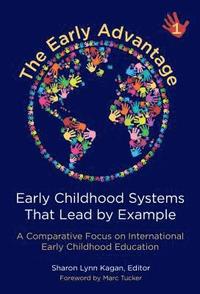 bokomslag The Early Advantage 1Early Childhood Systems That Lead by Example