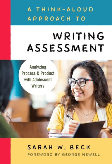 Sarah W. Beck - Think-Aloud Approach to Writing Assessment, Häftad