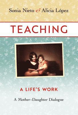 Teaching, A Life's Work 1