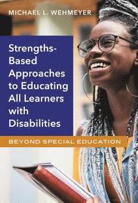 bokomslag Strength-Based Approaches to Educating All Learners with Disabilities