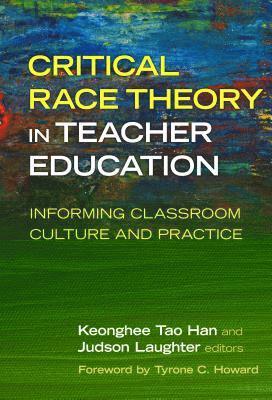 Critical Race Theory in Teacher Education 1