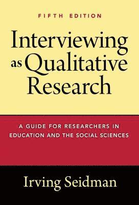 Irving Seidman - Interviewing As Qualitative Research, Häftad