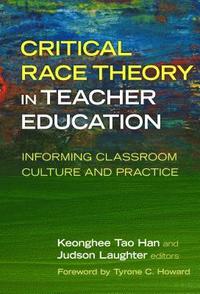 bokomslag Critical Race Theory in Teacher Education