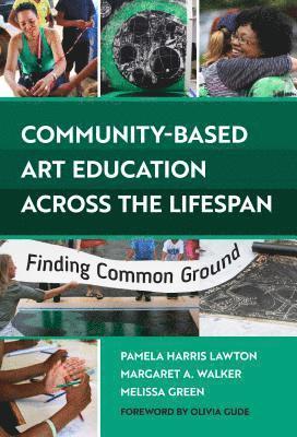 bokomslag Community-Based Art Education Across the Lifespan