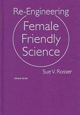 bokomslag Re-engineering Female Friendly Science