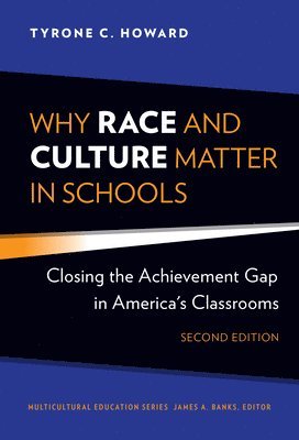Tyrone C. Howard, Tyrone C Howard - Why Race and Culture Matter in Schools, Inbunden