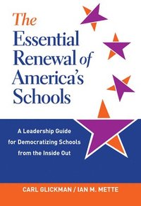 bokomslag The Essential Renewal of America's Schools