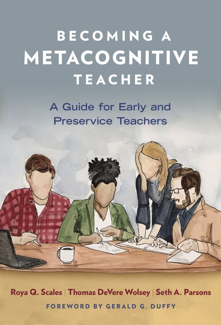 Roya Q. Scales, Thomas DeVere Wolsey, Seth A. Parsons, Thomas Devere Wolsey, Roya Q Scales, Seth A Parsons - Becoming a Metacognitive Teacher, Häftad