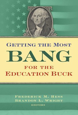 Getting the Most Bang For the Education Buck 1