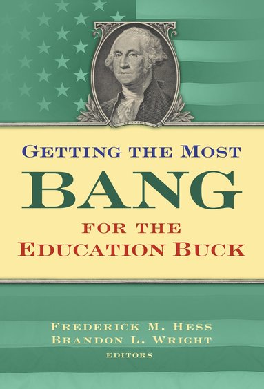 bokomslag Getting the Most Bang from the Education Buck