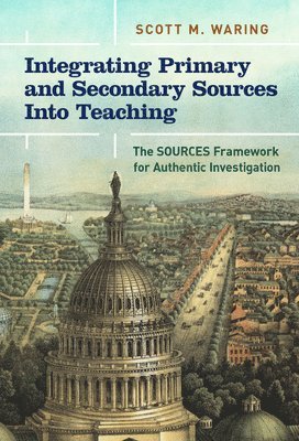 Integrating Primary and Secondary Sources Into Teaching 1