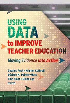 Using Data to Improve Teacher Education 1