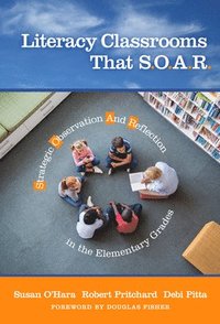 bokomslag Literacy Classrooms That S.O.A.R.
