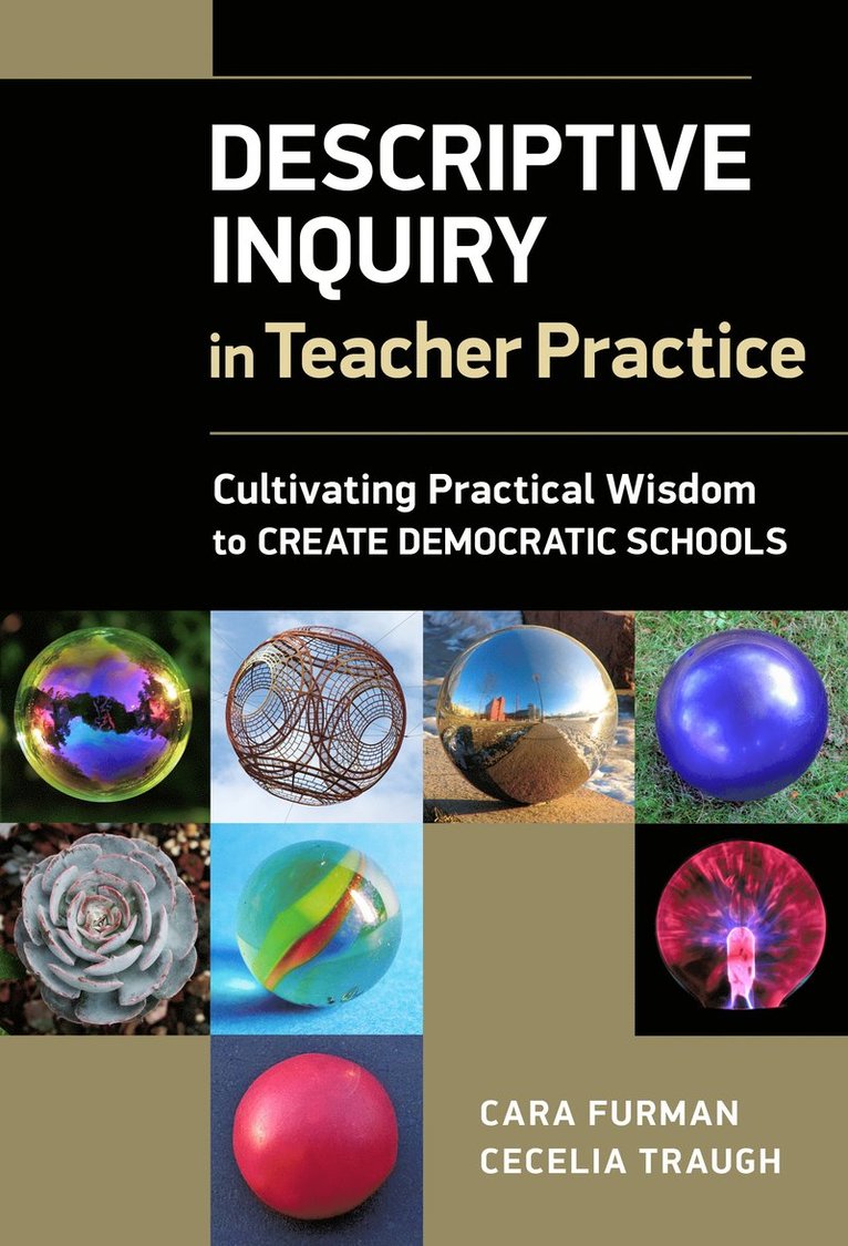 Cara E. Furman, Cecelia E. Traugh, Cara E Furman, Cecelia E Traugh - Descriptive Inquiry in Teacher Practice, Häftad