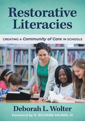 Deborah L. Wolter, Deborah L Wolter - Restorative Literacies, Inbunden