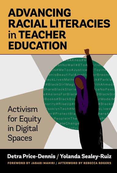 Detra Price-Dennis, Yolanda Sealey-Ruiz - Advancing Racial Literacies in Teacher Education, Häftad