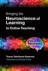 bokomslag Bringing the Neuroscience of Learning to Online Teaching