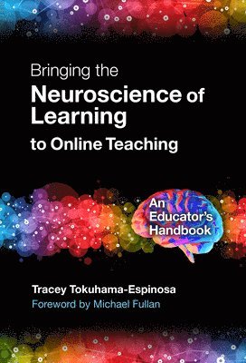 Bringing the Neuroscience of Learning to Online Teaching