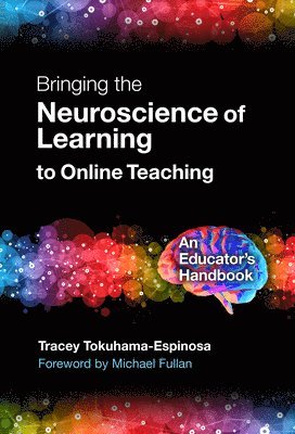 Bringing the Neuroscience of Learning to Online Teaching 1