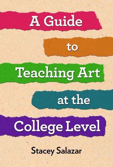bokomslag Guide to Teaching Art at the College Level