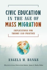 bokomslag Civic Education in the Age of Mass Migration
