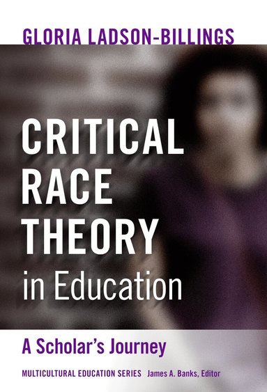 Gloria Ladson-Billings, James a. Banks - Critical Race Theory in Education, Häftad