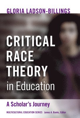 Critical Race Theory in Education 1