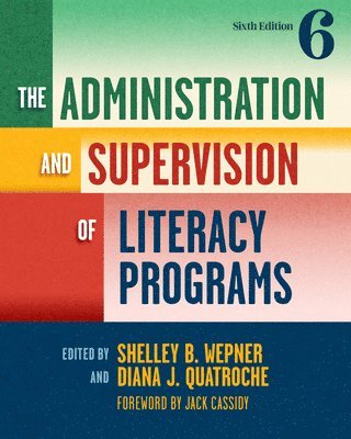 The Administration and Supervision of Literacy Programs 1