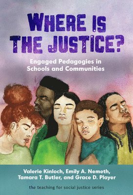 bokomslag Where Is the Justice? Engaged Pedagogies in Schools and Communities