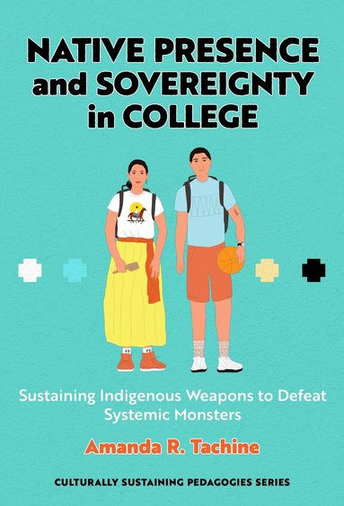 Amanda R. Tachine, Django Paris - Native Presence and Sovereignty in College, Häftad
