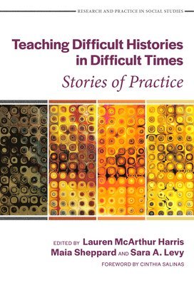 bokomslag Teaching Difficult Histories in Difficult Times
