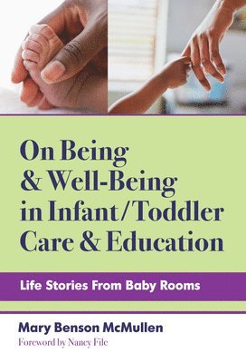 On Being and Well-Being in Infant/Toddler Care and Education 1