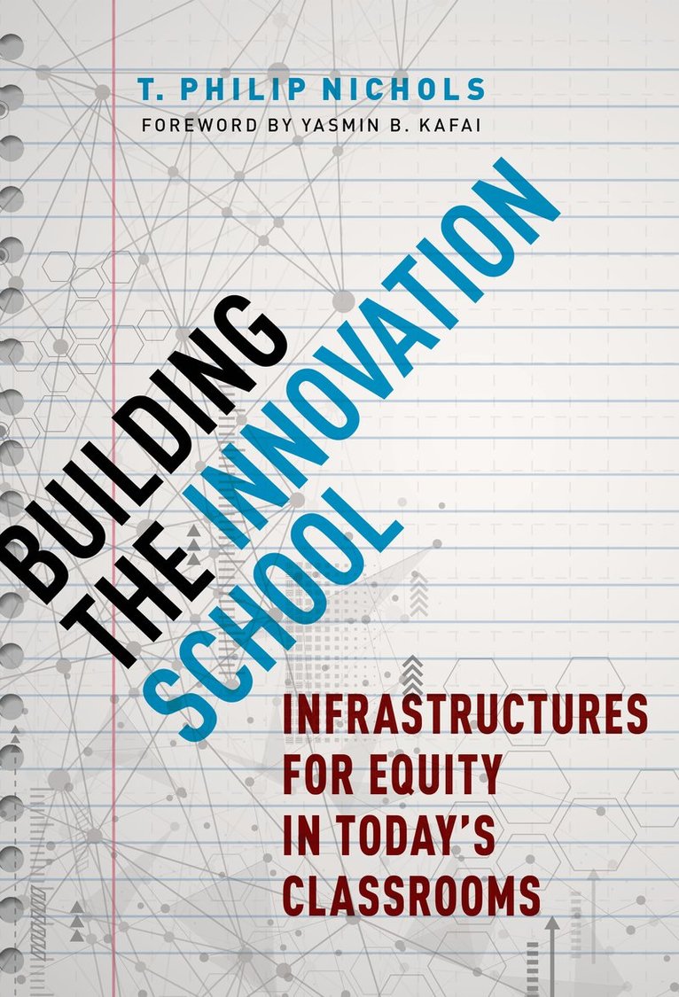 T. Philip Nichols, T Philip Nichols - Building the Innovation School, Inbunden