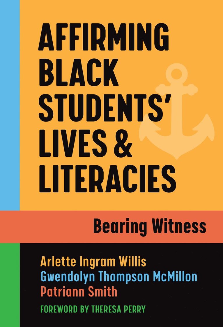 Affirming Black Students' Lives and Literacies 1
