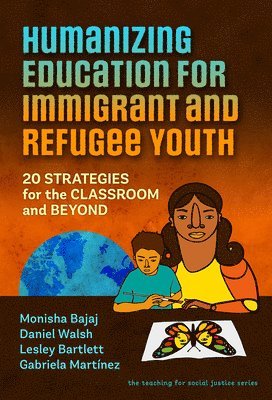 bokomslag Humanizing Education for Immigrant and Refugee Youth