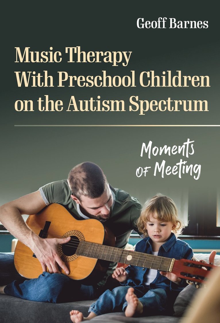 Music Therapy with Preschool Children on the Autism Spectrum 1