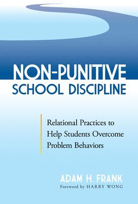 Adam H. Frank, Adam H Frank - Non-Punitive School Discipline, Inbunden