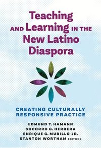 bokomslag Teaching and Learning in the New Latino Diaspora