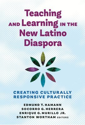 Teaching and Learning in the New Latino Diaspora 1