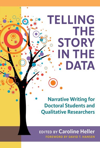 Caroline Heller - Telling the Story in the Data, Häftad