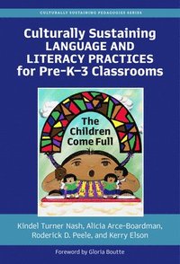 bokomslag Culturally Sustaining Language and Literacy Practices for Pre-K-3 Classrooms